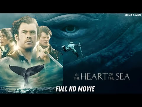 In The Heart of the Sea (2015) – Full Movie Explained in English | Chris Hemsworth |  Review & Facts