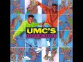 The U.M.C.'s - You Got My Back