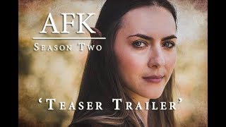 AFK: SEASON 2 - TEASER TRAILER