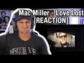 Mac Miller - Love Lost [REACTION]