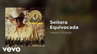 Valentín Elizalde - Señora Equivocada (Audio)