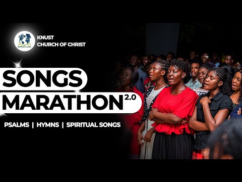 Songs Marathon By The KNUST Church of Christ (28th April, 2023) | knustcoc.org