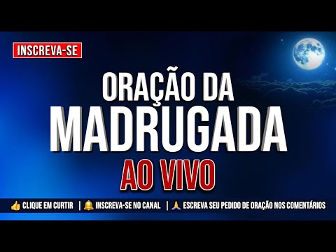 #50 ORAÇÃO DA MADRUGADA AO VIVO