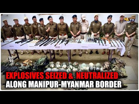 EXPLOSIVES SEIZED &  NEUTRALIZED ALONG MANIPUR-MYANMAR BORDER