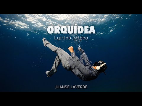 Juanse Laverde - Orchid (Official Lyric Video)