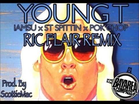 Young T ft. IAMSU!, ST Spittin & Pok'Chop - Ric Flair Remix [BayAreaCompass]