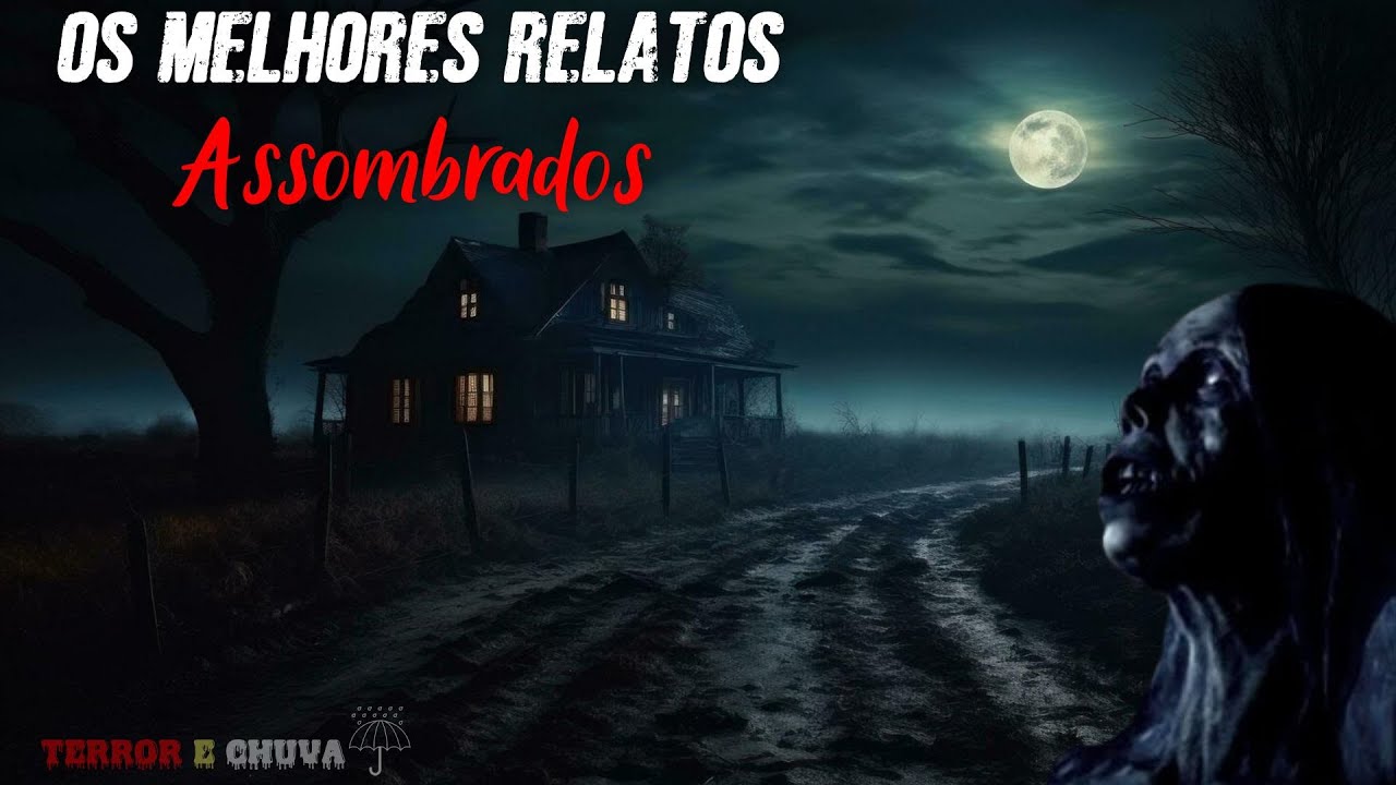 Relatos de Terror ao Som de Chuva ( EP 507/ Os Melhores do Mês de Abril )