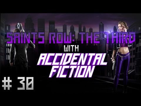 Saints Row 3 - Co-Op w/ AccidentalFiction! (Part 30)