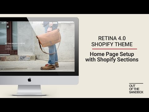 Out of the Sandbox - Retina 4.0 Home Page Setup with Shopify Sections