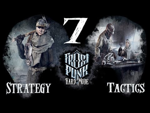 Frostpunk Strategy & Tactics Hard Mode 7: Home Improvement