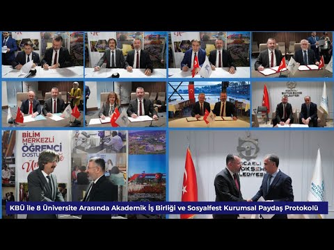 KBÜ ile 8 Üniversite Arasında Akademik İş Birliği ve Sosyalfest Kurumsal Paydaş Protokolü