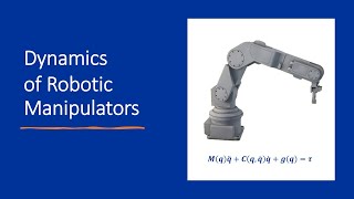 2. Dynamics of Robotic Manipulators