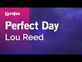 Perfect Day Lou Reed Karaoke Version KaraFun