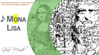 ♪モナリザ 〜 MONA LISA for EXPO2025 Musical "The Story ofJohn & Yoko"