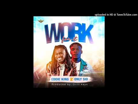Eddie King x SIO - Work For It (New Liberian Music) (Official Audio)