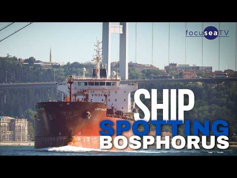 4K Shipspotting at Bosphorus “Istanbul Strait” with vessel footage (May 2024) #shipspotting