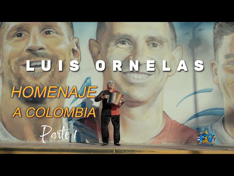 LUIS ORNELAS - HOMENAJE A COLOMBIA PARTE 1