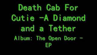 Death Cab For Cutie - A Diamond and a Tether
