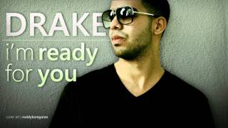 Drake - Im Ready For You (NO DJ) (Original Version) MASTERED + DL Link