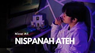 Download lagu NISPANAH ATEH - NIZAR ALI mp3