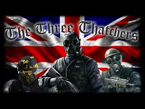 The Three Thatchers - Rainbow Six Siege