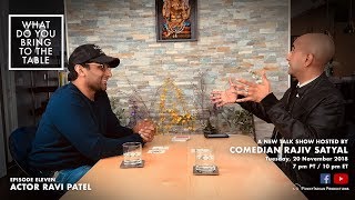 What Do You Bring to The Table? Episode 11: Ravi Patel video