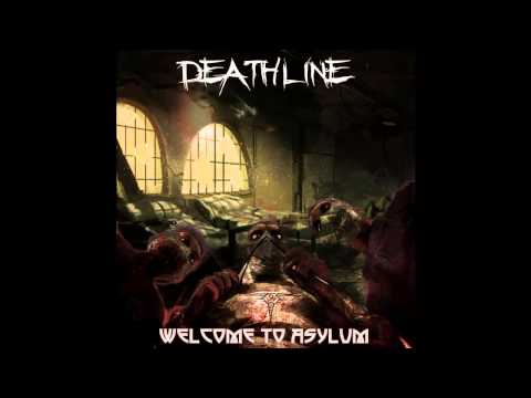 Deathline - Welcome to Asylum (full length)