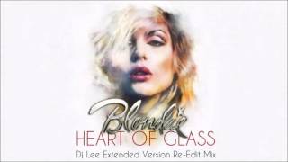 Blondie - Heart Of Glass (Dj Lee Extended Version Re-Edit Mix)
