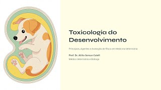 Toxicologia do desenvolvimento #profatilio #animais #biologia #vet
