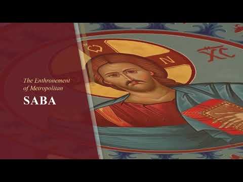 Polychronion at the Enthronement of His Eminence Metropolitan Saba