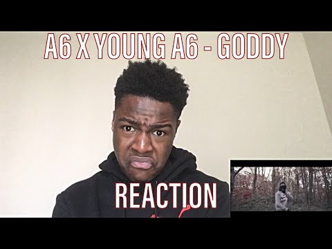 (Block 6) A6 X Young A6 - GODDY (Music Video) Prod. By X10 | Pressplay [REACTION]