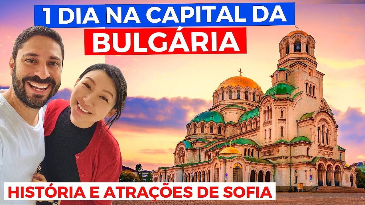 1 DIA EM SOFIA, CAPITAL DA BULGÁRIA! História e Atrações no País Mais Pobre da União Europeia