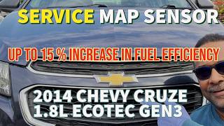 2012-2014 CHEVY CRUZE LS,  Service Bad Manifold Absolute Pressure (MAP) Sensor