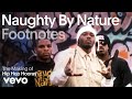 Naughty by Nature - The Making of 'Hip Hop Hooray' (Vevo Footnotes)