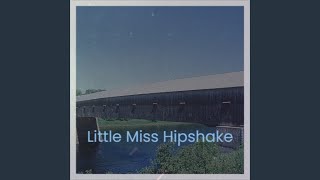 Little Miss Hipshake