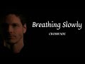 Crossfade - Breathing Slowly (acoustic version) lyrics