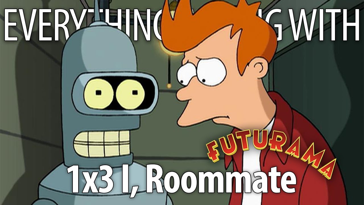 Everything Wrong With Futurama S1E3 - “I, Roommate"