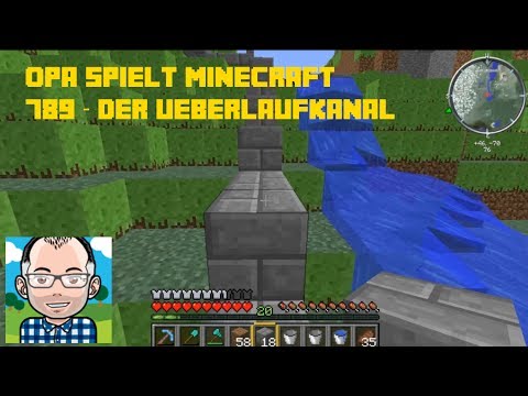 Opa spielt Minecraft 789 -- Der Überlaufkanal
