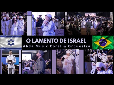 O LAMENTO DE ISRAEL - Abda Music Coral e Orquestra