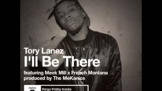 Tory Lanez ft Meek Mill, French Montana - I'll Be There (Exclusive 2014 )