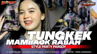 Download lagu DJ TUNGKEK MAMBAOK RABAH PARTY VIRAL TIK TOK - SI ONAR MUSIC X ALFAREZ REVOLUTION mp3 Download lagu DJ TUNGKEK MAMBAOK RABAH PARTY VIRAL TIK TOK - SI ONAR MUSIC X ALFAREZ REVOLUTION mp3