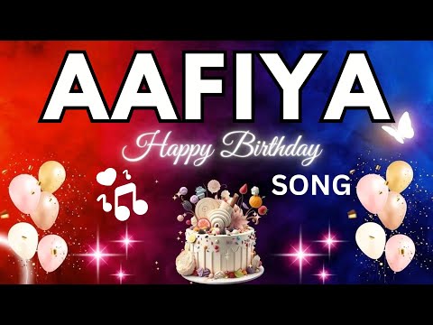 AAFIYA Birthday Song – Happy Birthday To You - #birthday #aafiya