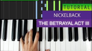 Nickelback The Betrayal Act III Piano Tutorial CHORDS