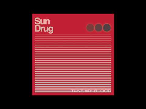 Sun Drug - Take My Blood