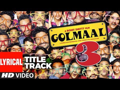 Golmaal 3 Title Song (Lyrical) — watch video