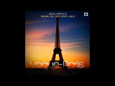 Raoul Gidyon & Michael Fall Feat. Monty Wells - Voque-Paris (Block & Crown Clubmix)