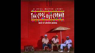 The Cool Out Corner (Summer Mixtape) [Mixed by Amerigo Gazaway] [Full Album]
