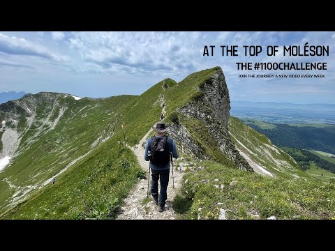 Hiking to the top of Moléson ⛰  The #1100Challenge - Episode 26