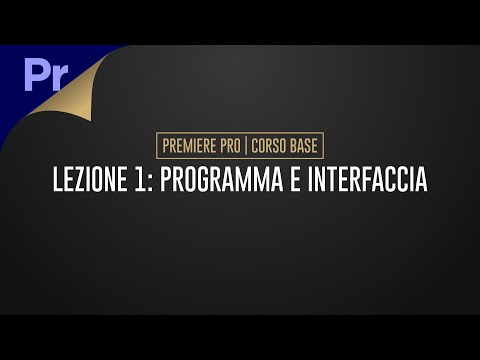Lezione 1 | Corso Base Premiere Pro