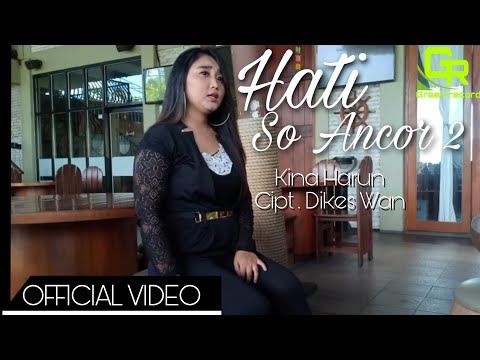 KINA HARUN - HATI SO ANCOR 2 || OFFICIAL MUSIC VIDEO